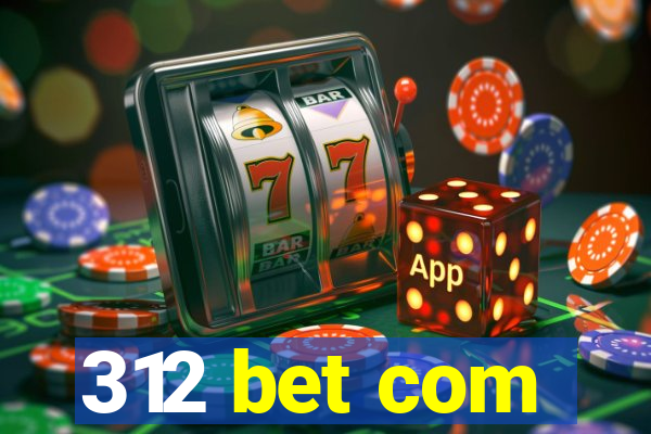 312 bet com